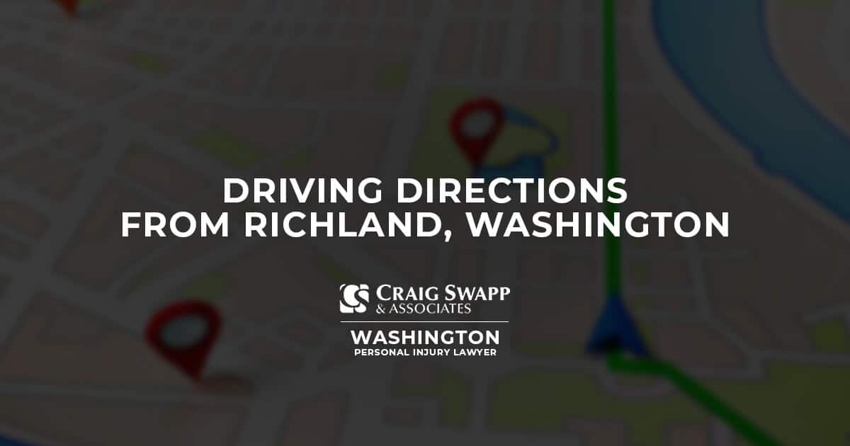 Driving Directions from Richland, Washington Craig Swapp & Associates