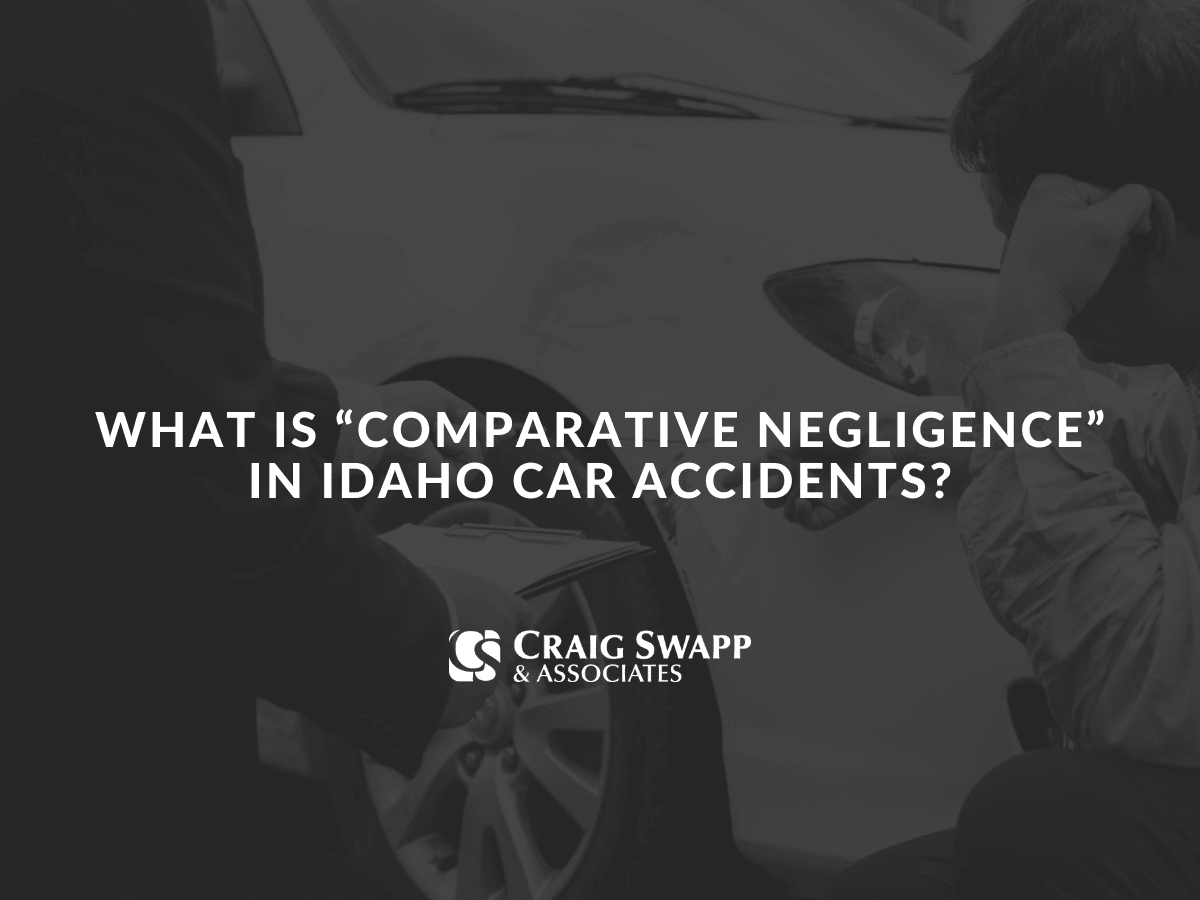 What is Comparative Negligence in Idaho Car Accidents?