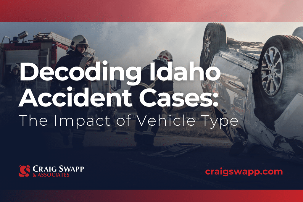 Decoding Idaho Accident Cases The Impact of Vehicle Type Craig Swapp