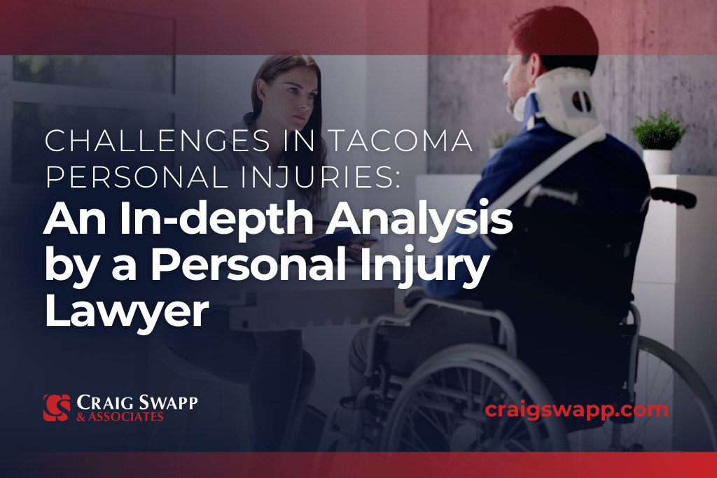 Challenges in Tacoma Personal Injuries_ An In-depth Analysis by a Personal Injury Lawyer