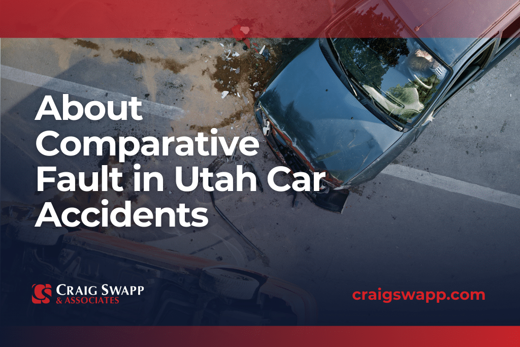 About Comparative Fault in Utah Car Accidents.