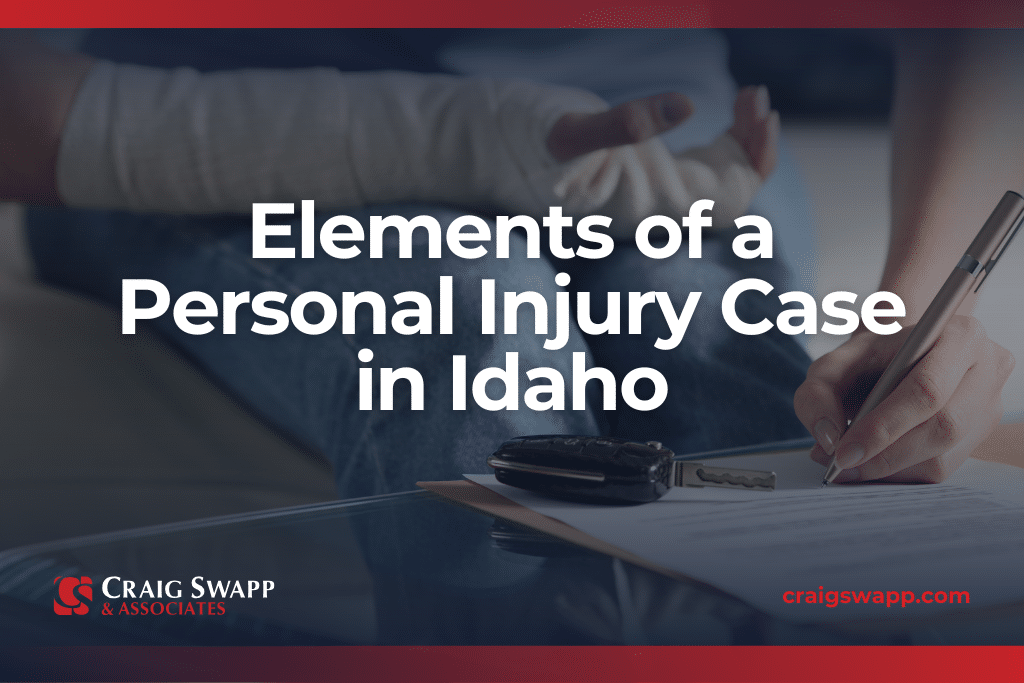 Elements of a Personal Injury Case in Idaho