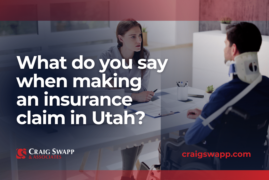 What do you say when making an insurance claim in Utah