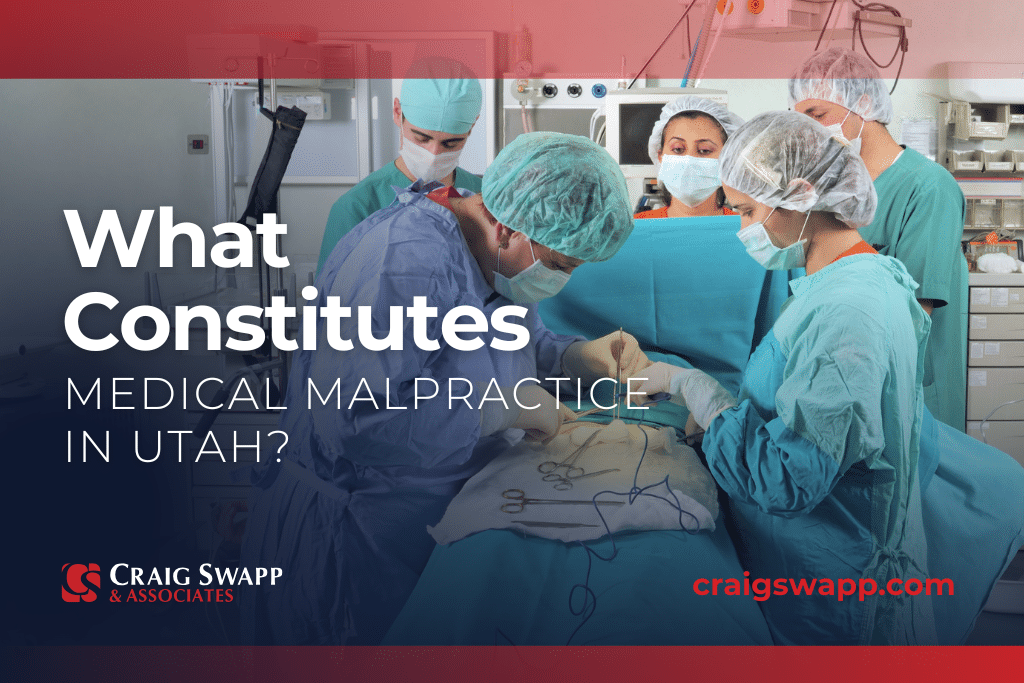 What Constitutes Medical Malpractice in Utah