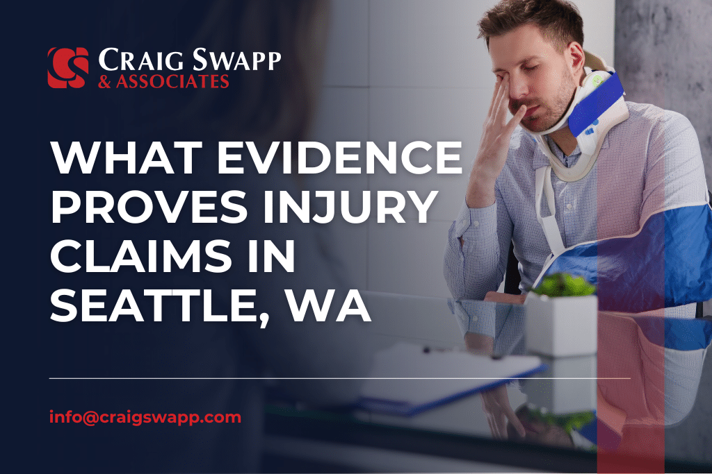 What Evidence Proves Injury Claims in Seattle, WA