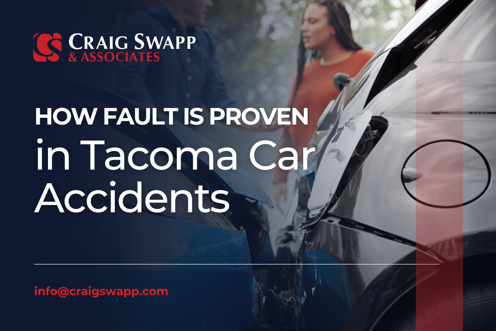 How Fault Is Proven in Tacoma Car Accidents