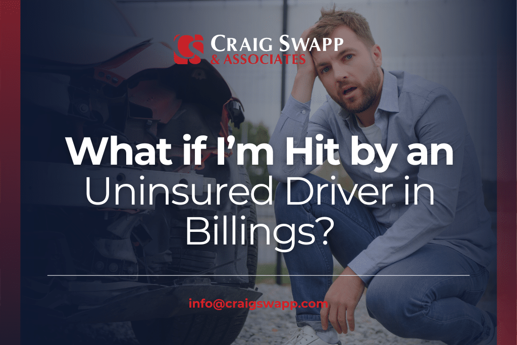 What if I’m Hit by an Uninsured Driver in Billings