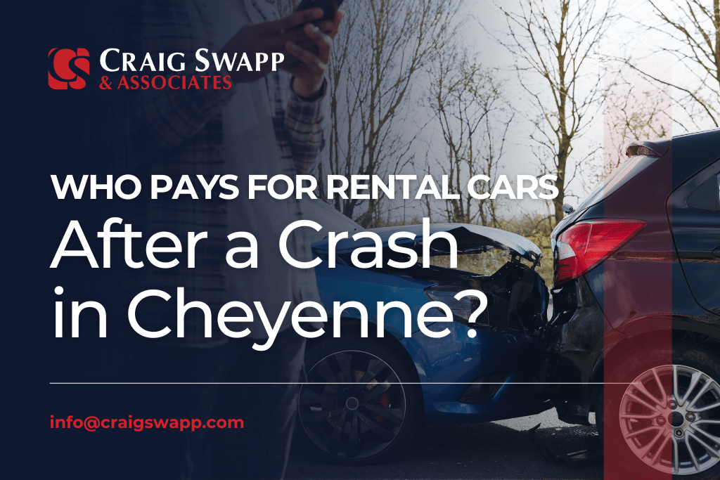 Who Pays for Rental Cars After a Crash in Cheyenne