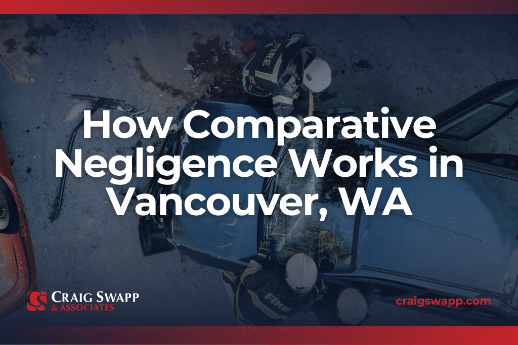 How Comparative Negligence Works in Vancouver, WA