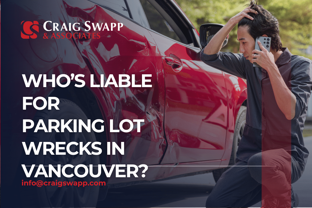 Who’s Liable for Parking Lot Wrecks in Vancouver