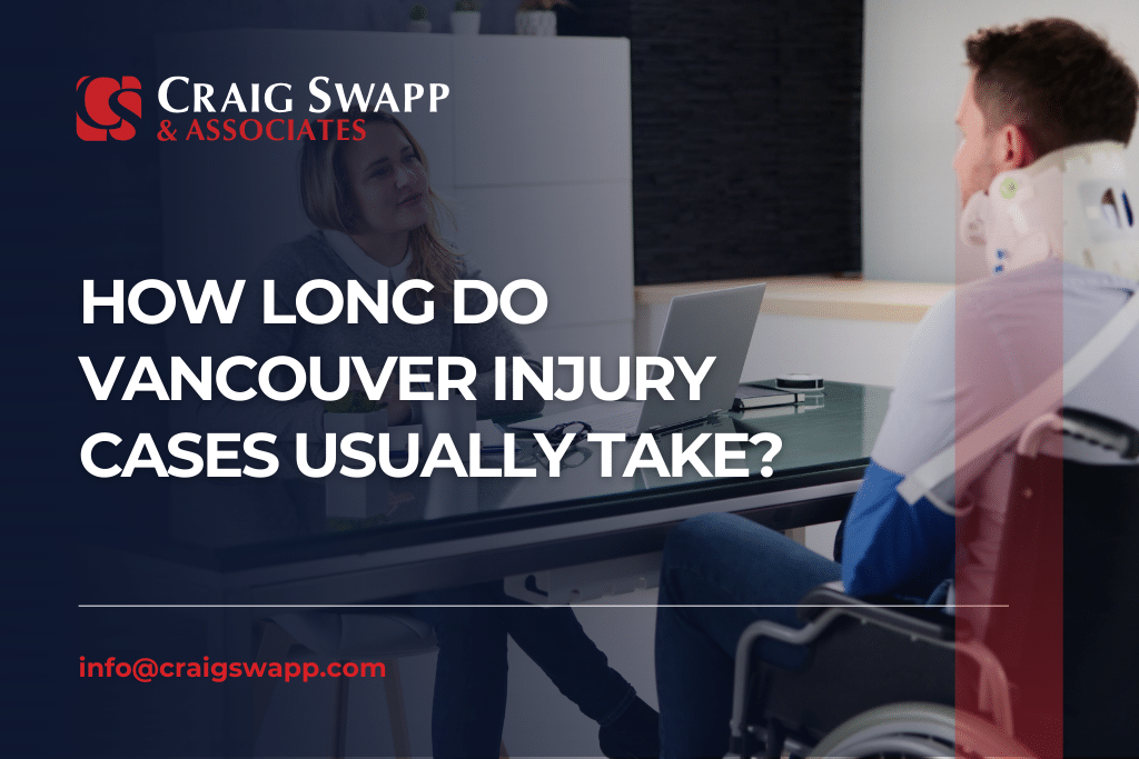 How Long Do Vancouver Injury Cases Usually Take
