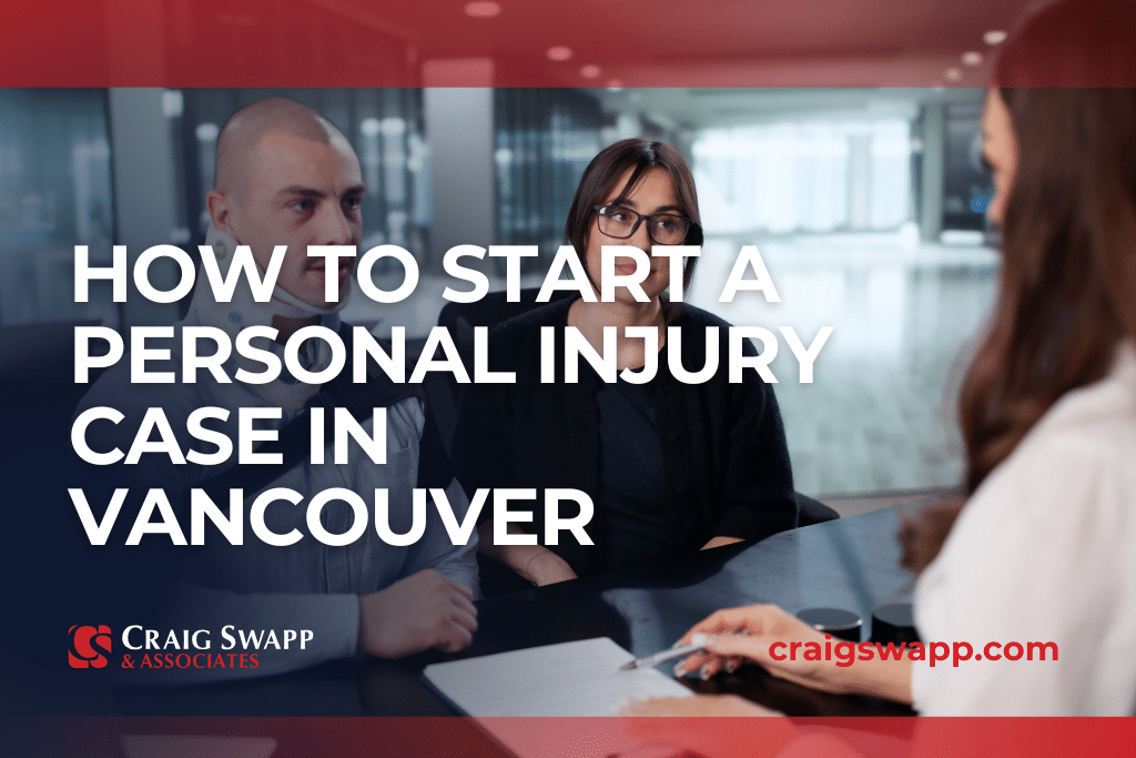 How to Start a Personal Injury Case in Vancouver