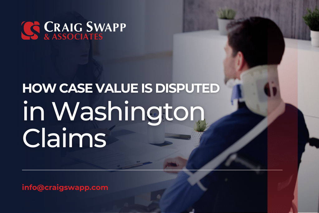 How Case Value Is Disputed in Washington Claims