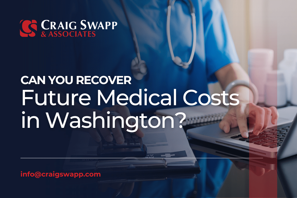 Can You Recover Future Medical Costs in Washington