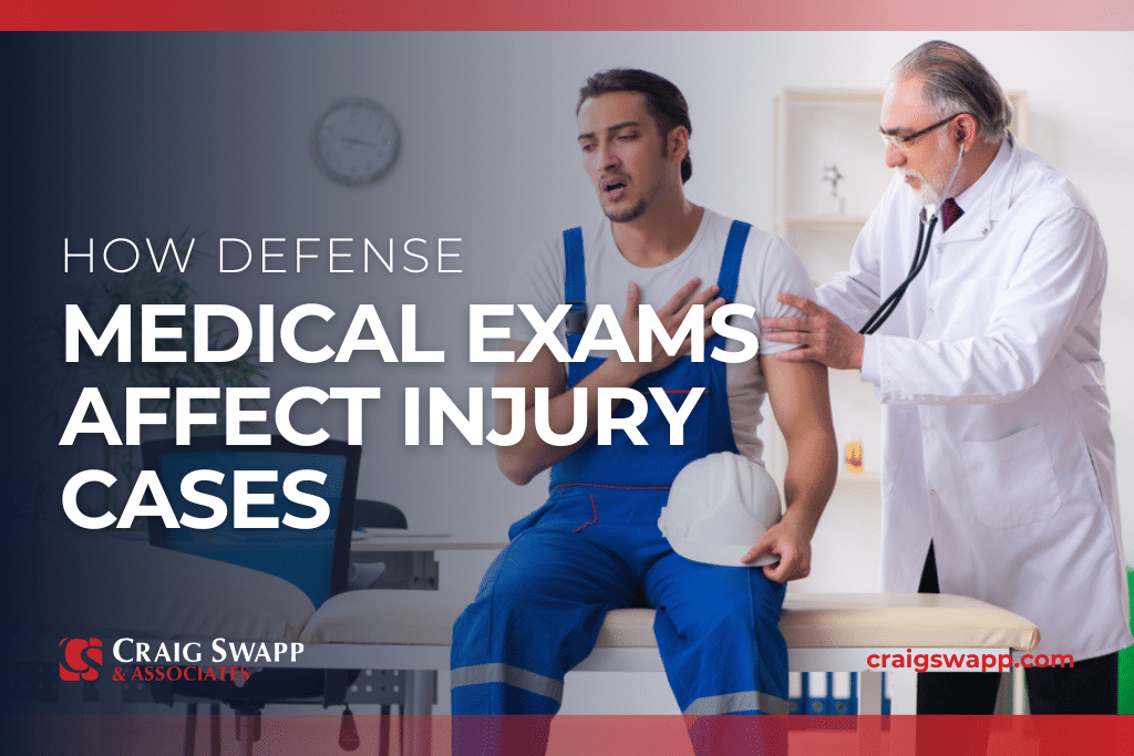 How Defense Medical Exams Affect Injury Cases