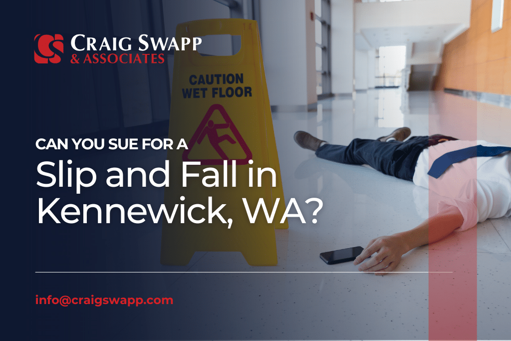 Can You Sue for a Slip and Fall in Kennewick, WA