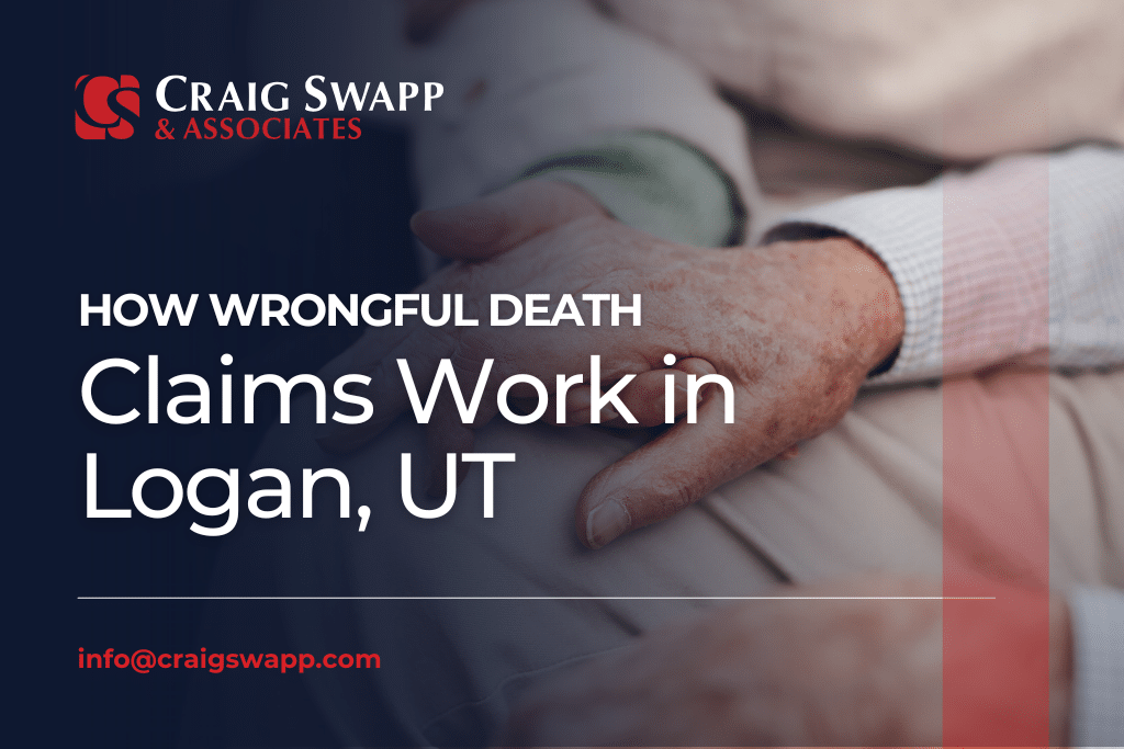 How Wrongful Death Claims Work in Logan, UT